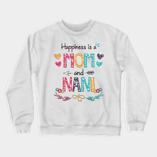 Happiness Is A Mom And Nani Wildflower Happy Mother's Day Crewneck Sweatshirt